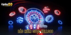 Bảo Hiểm Cược HELLO88: Giải Pháp An Toàn, Gia Tăng Lợi Nhuận