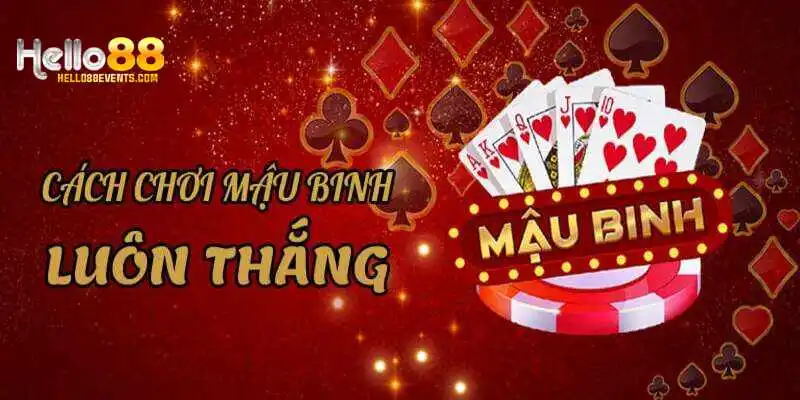 Để chiến thắng trong mậu bình cần học hỏi từ những cao thủ hàng đầu